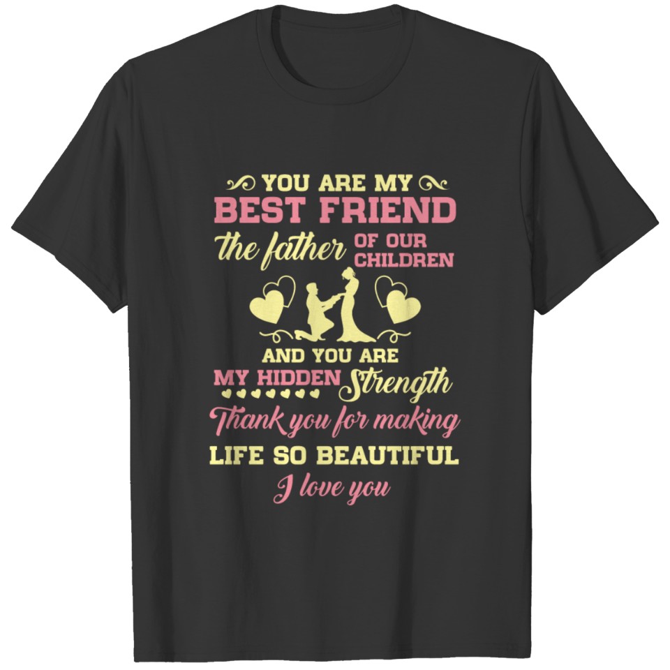 You Are My Best Friend My Hidden Strength T-shirt