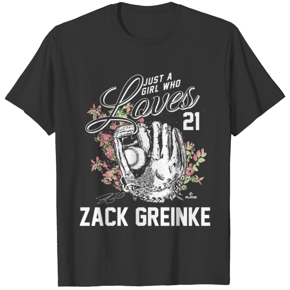 Just A Girl Who Loves Zack Greinke T-shirt