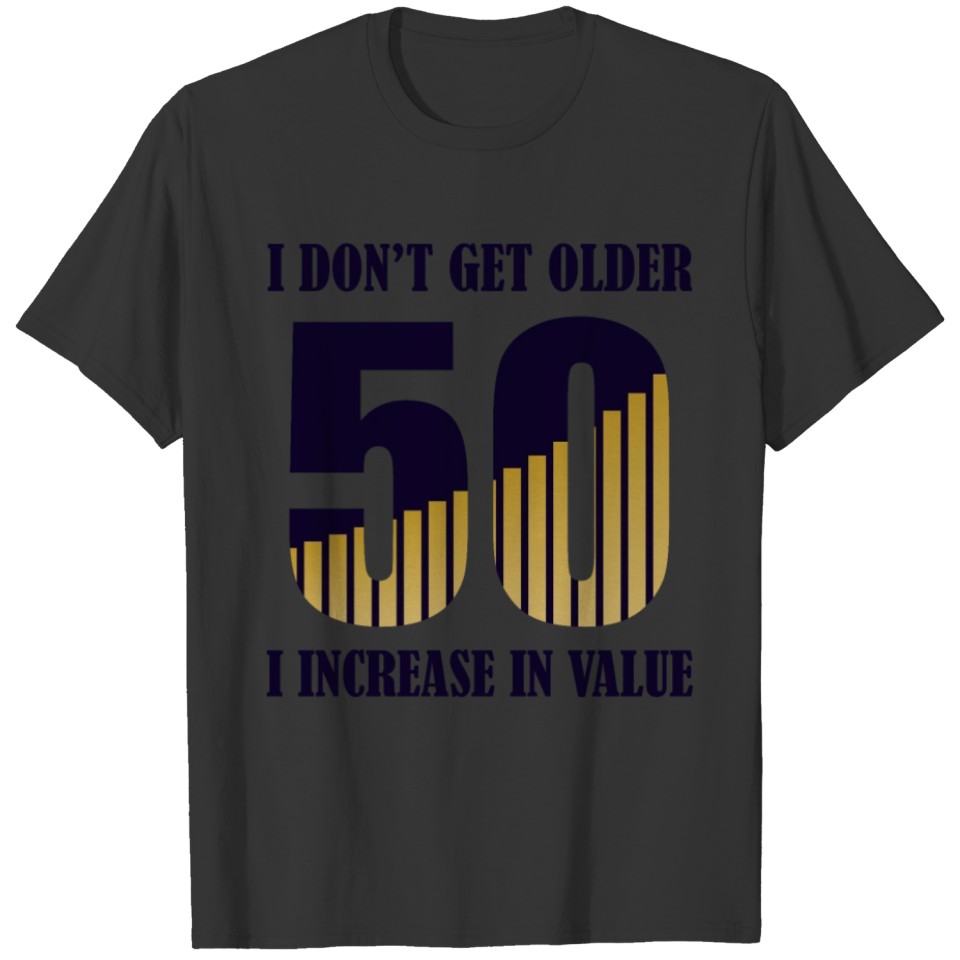 50 Years Birthday Saying Women Men Gift Idea T Shirts