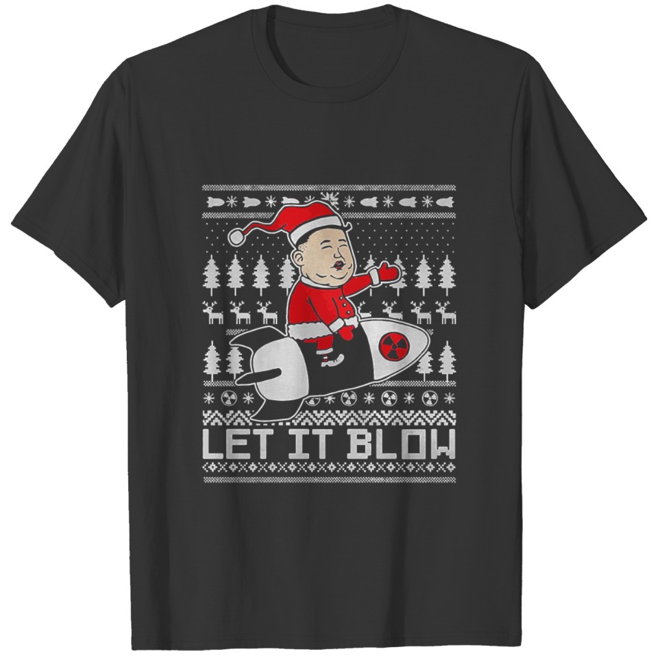 Let It Blow Kim Hong Un Parody Christmas Gift Idea T-shirt
