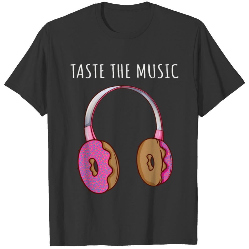 Taste the Music. Funny DJ Headphones with Sweet T Shirts