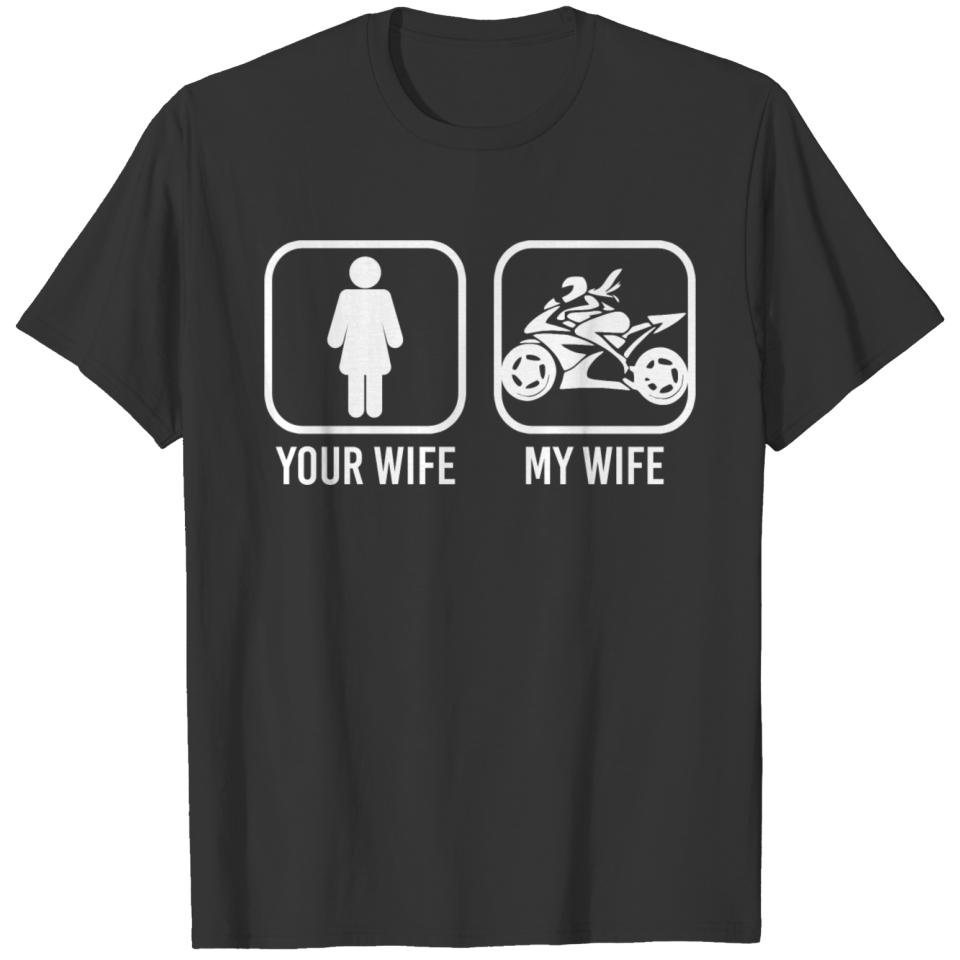 Your Wife My Wife Shirt Motorbike Motorcycle Dad T-shirt