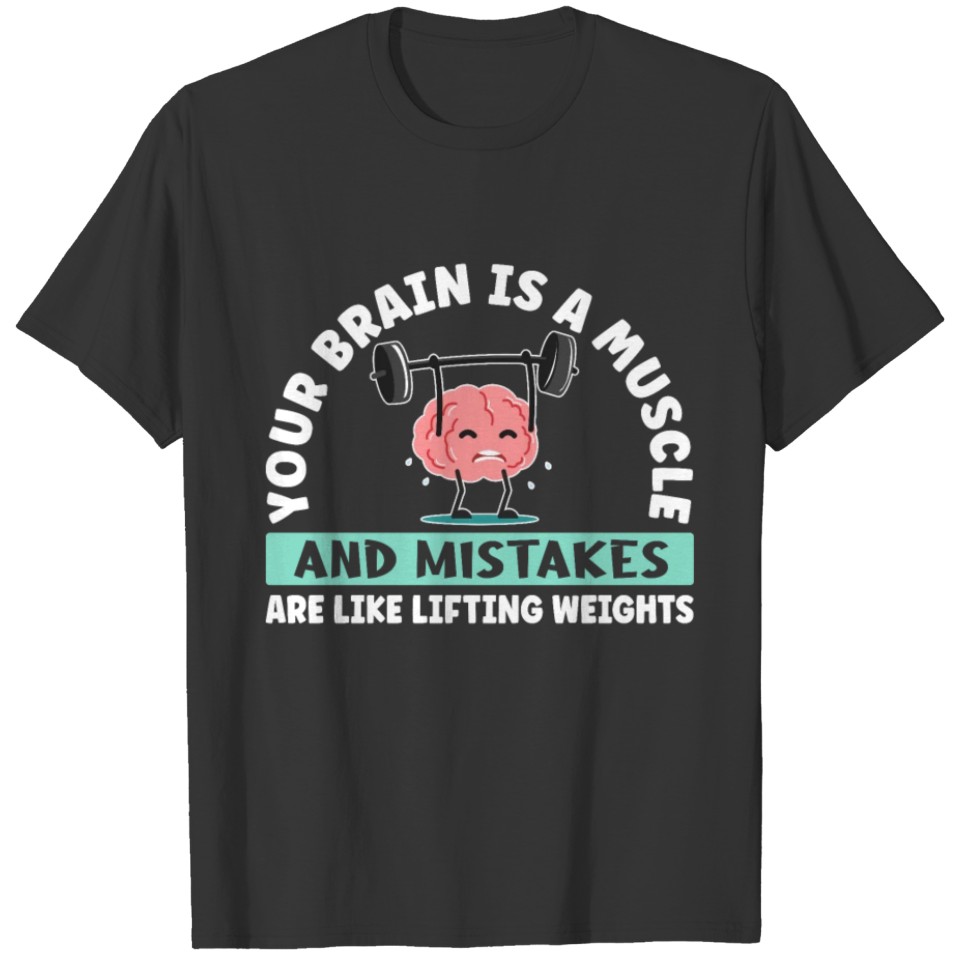 Growth Mindset Teacher Your Brain T Shirts