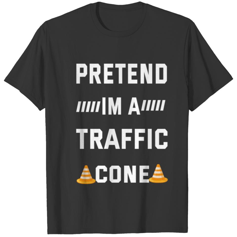 PRETEND I'M TRAFFIC CONE T-shirt