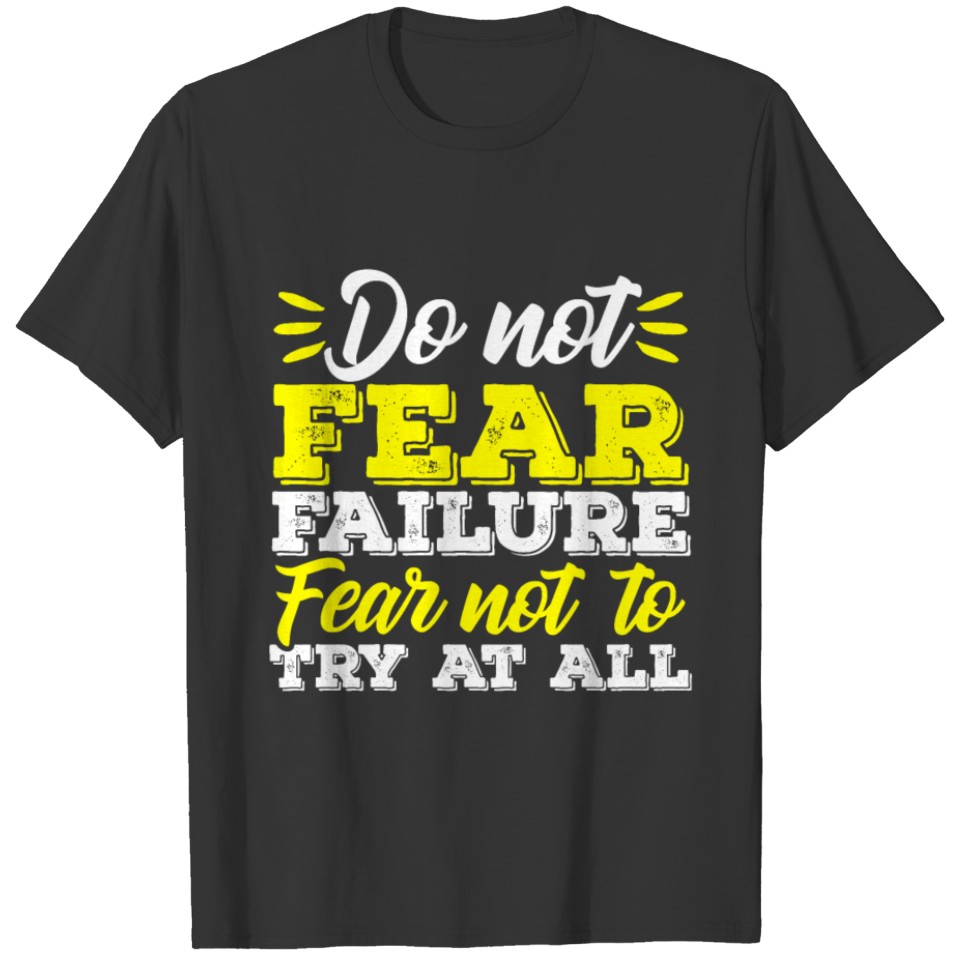 Growth Mindset Teacher Do Not Fear T Shirts