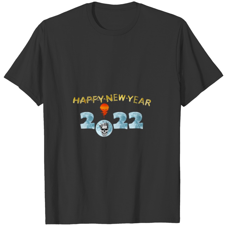 happy new Year 2022. T-shirt