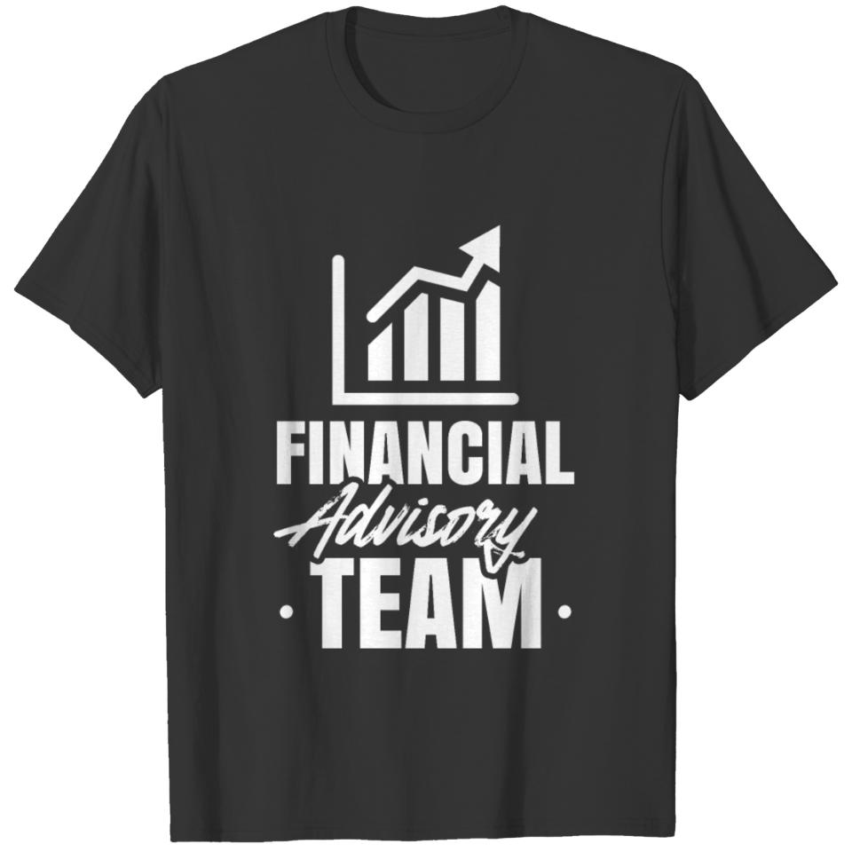 Financial Advisory Team Finance Financial Advisor T-shirt