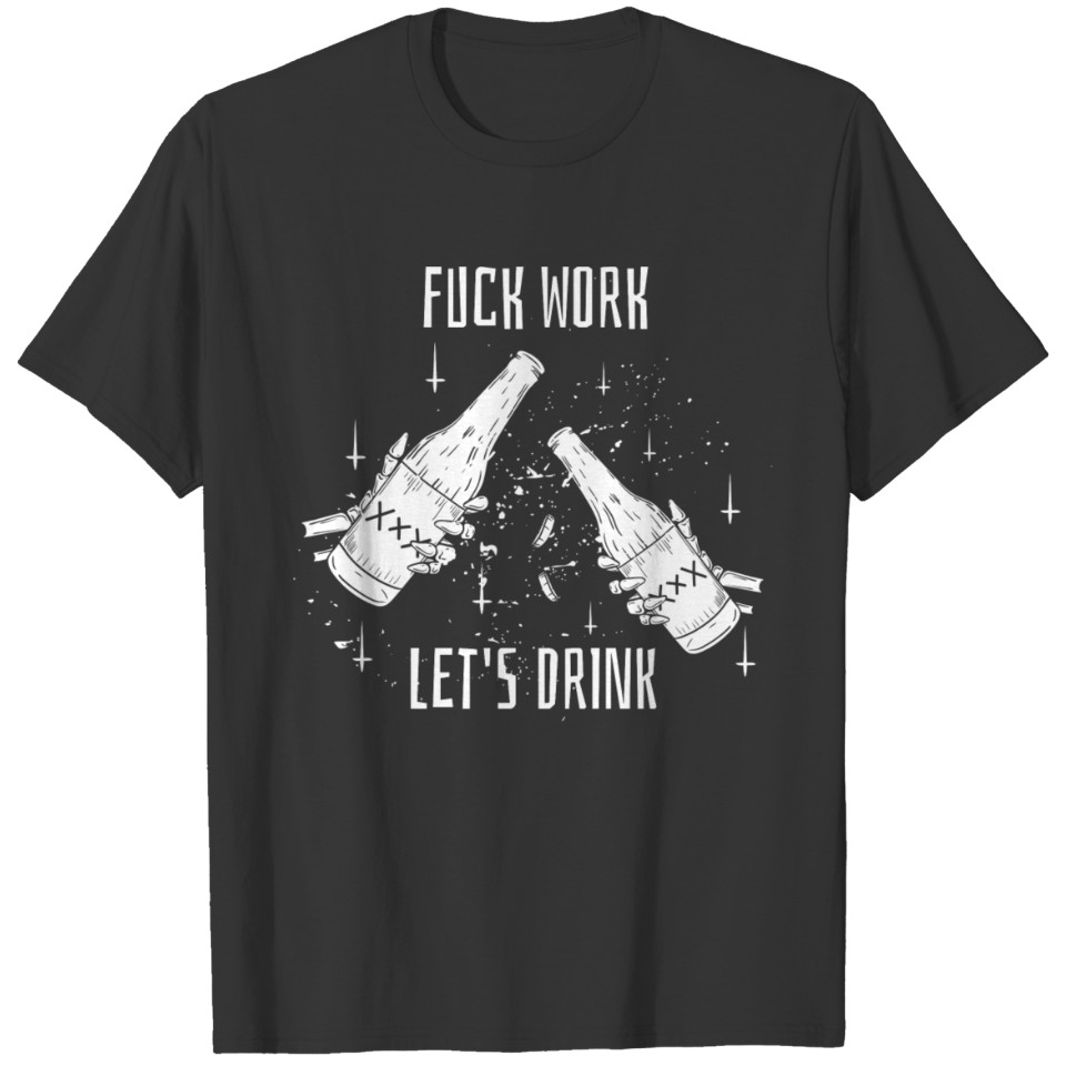 LET S DRINK T-shirt