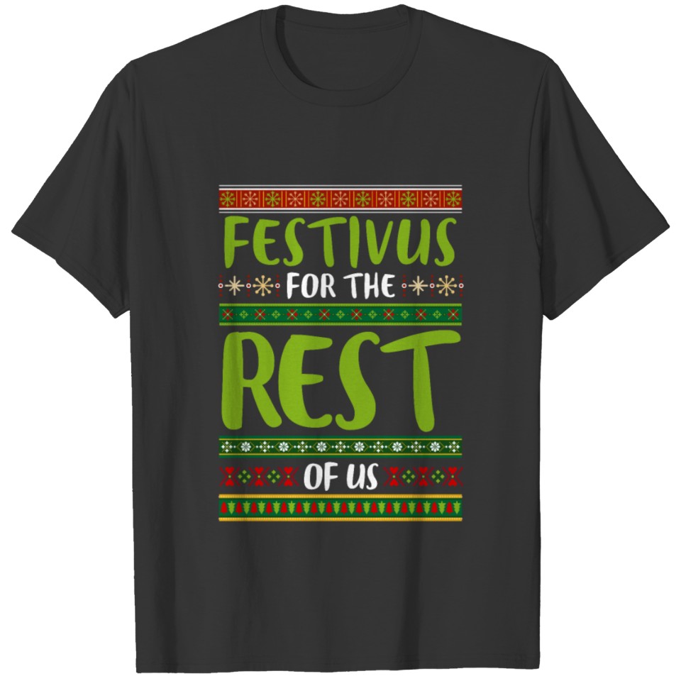 Christmas Gift Festivus For The Rest Of Us T-shirt
