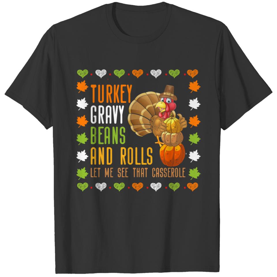 Turkey Gravy Beans And Rolls Let Me See Casserole T-shirt