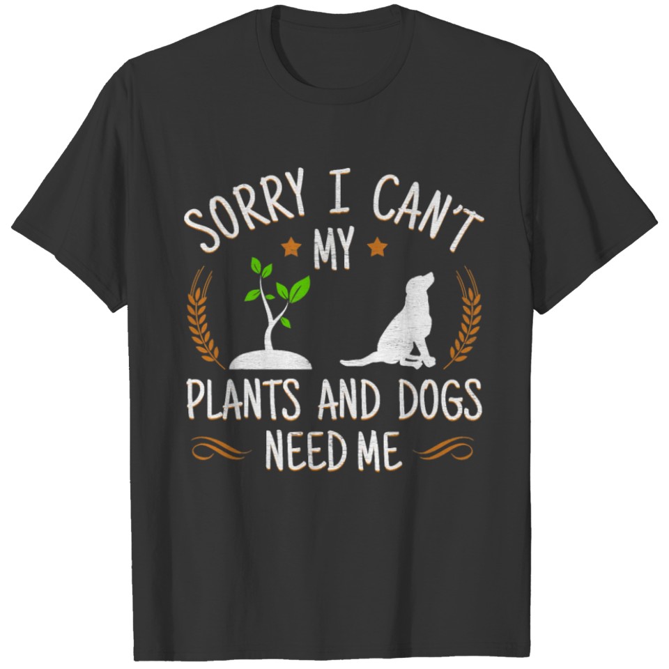 Plants And Dog Lover Gardener Gardening T Shirts