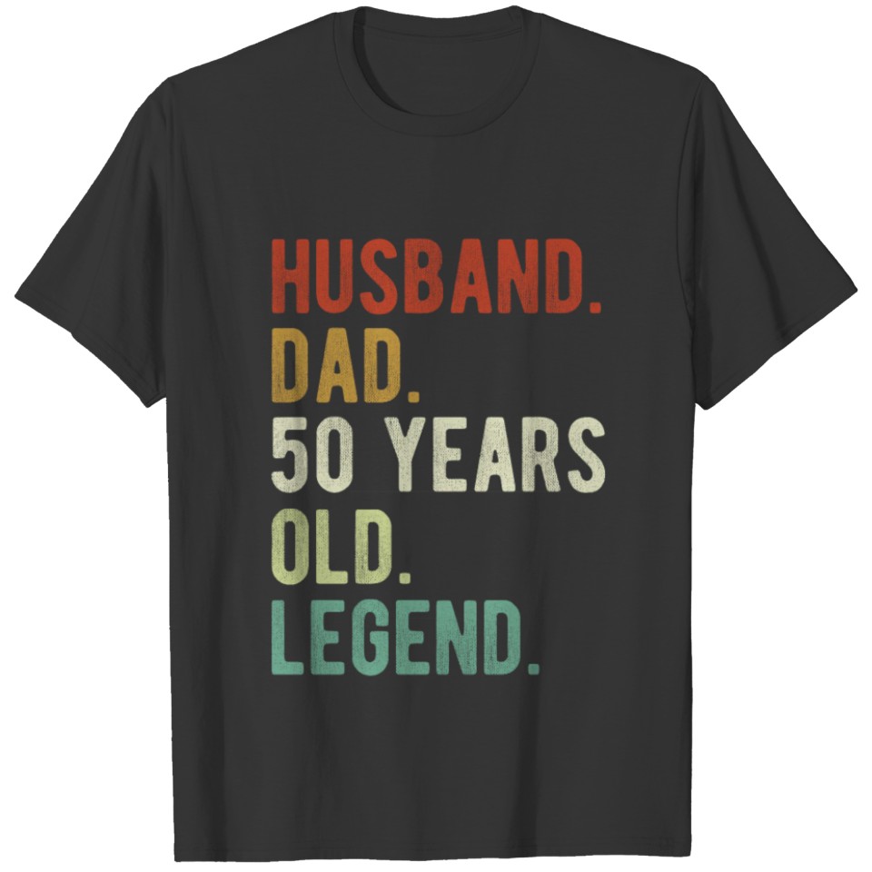 Husband Dad 50th Birthday Gift 50 Years old Father T Shirts