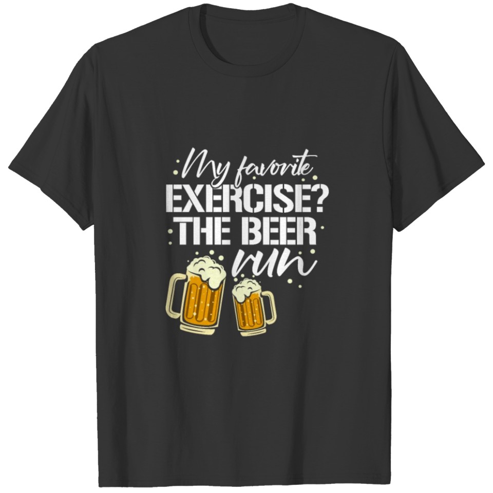 My Favorite Exercise? The Beer Run T-shirt
