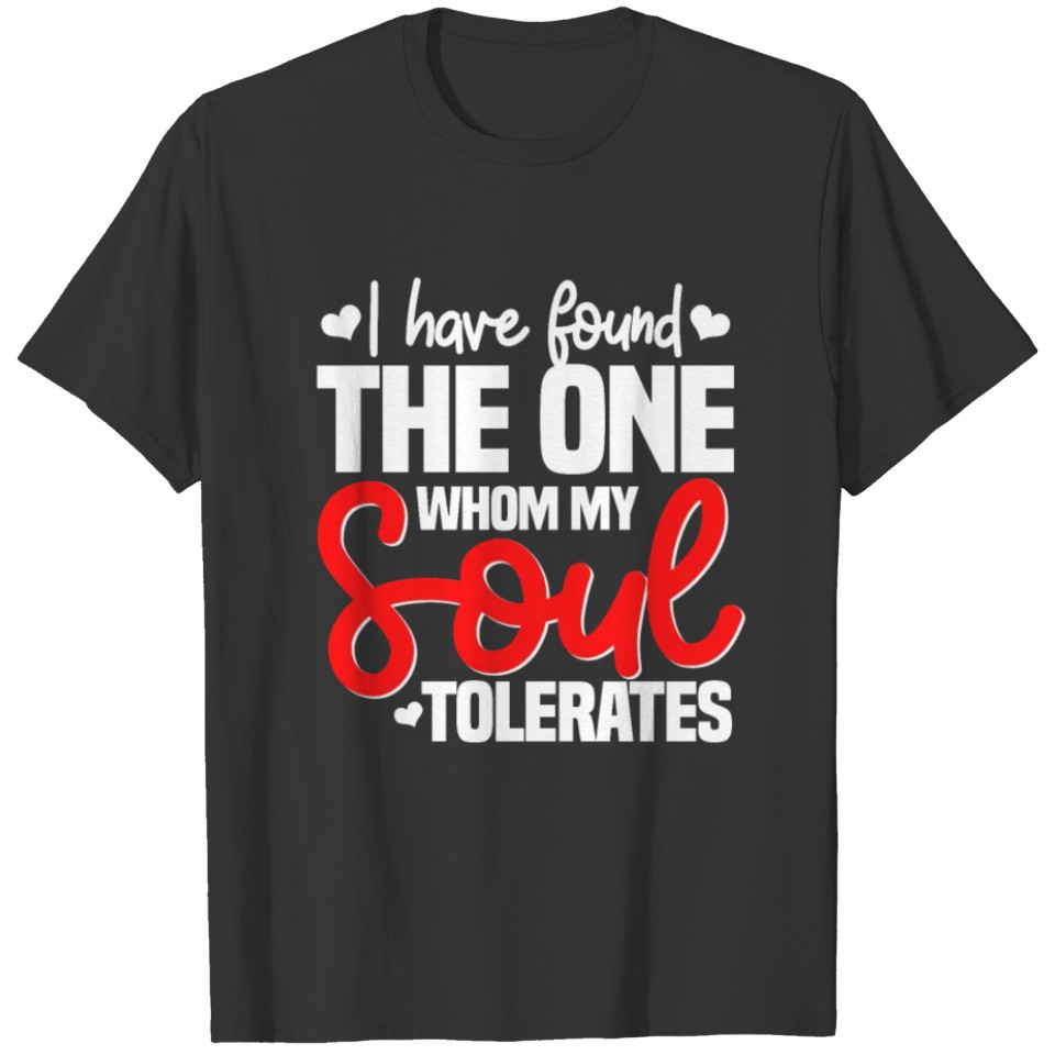 I Have Found The One Valentine's Gift T-shirt