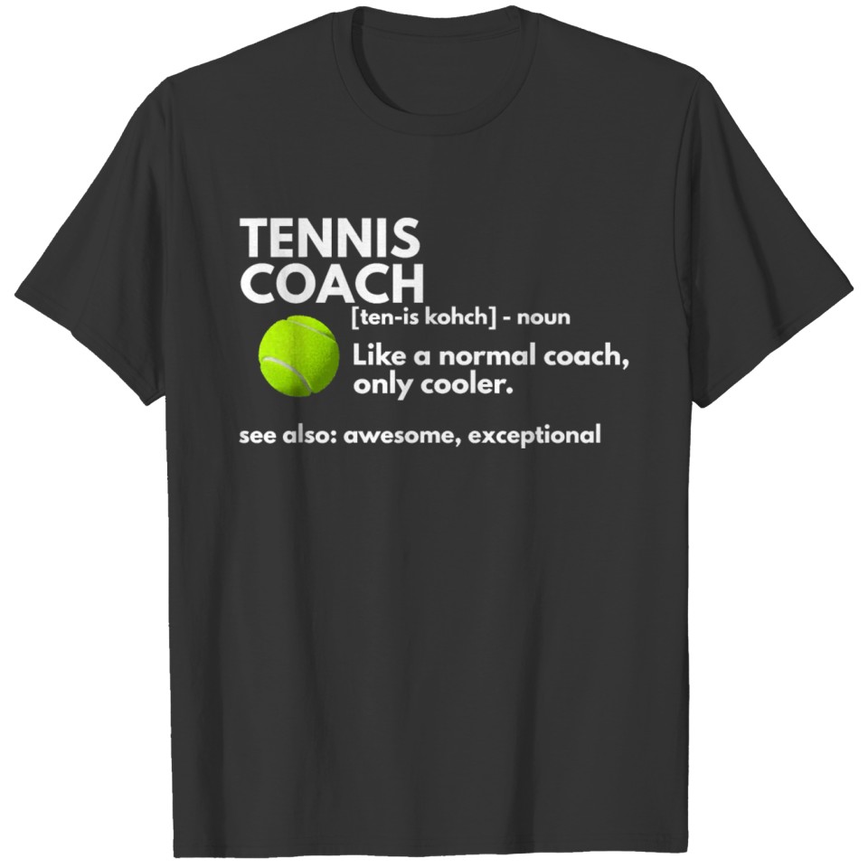 Funny Tennis Coach Definition Coaching Gift T-shirt