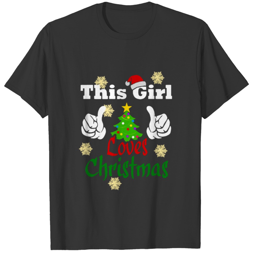 THIS GIRL LOVES CHRISTMAS - Party Gift For Women T Shirts