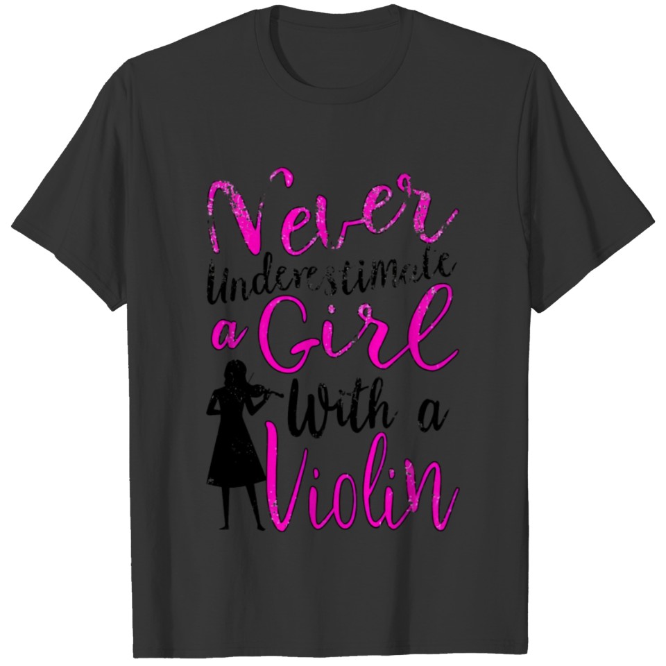 never underestimate a girl with a violin T-shirt