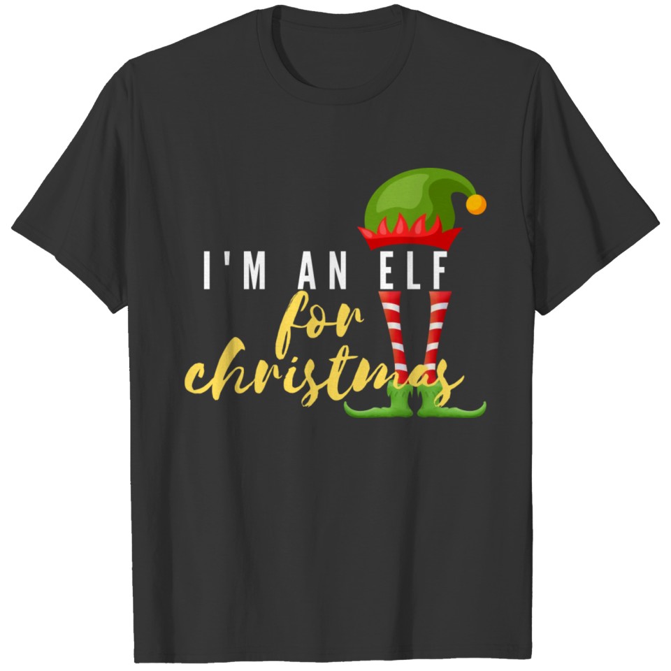I'm An Elf for Christmas, Santa's Christmas Elf T-shirt