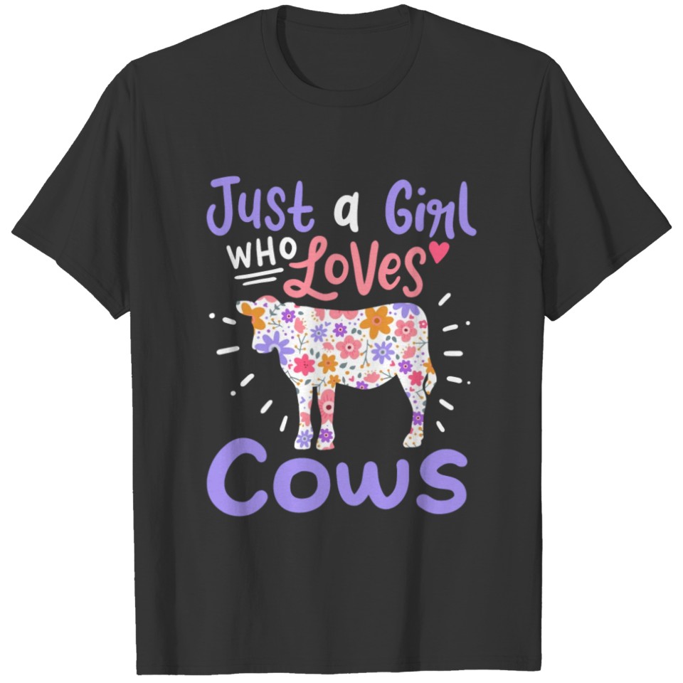 Cow Just A Girl Who Loves Cows Gift T-shirt