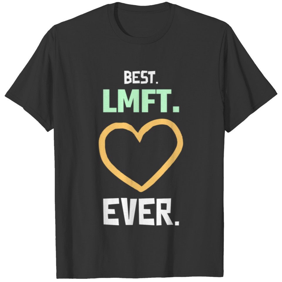 Gift For Lmft Licensed Marriage And Family Therapi T-shirt