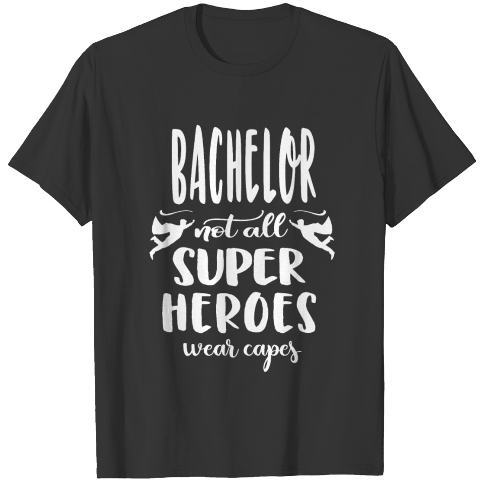 bachelors bachelors party Hero T-shirt