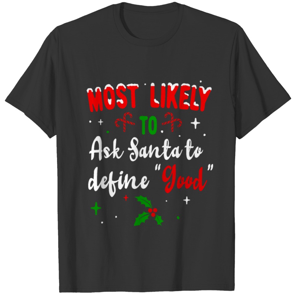 Most likely to Ask Santa Christmas Family PJs T-shirt