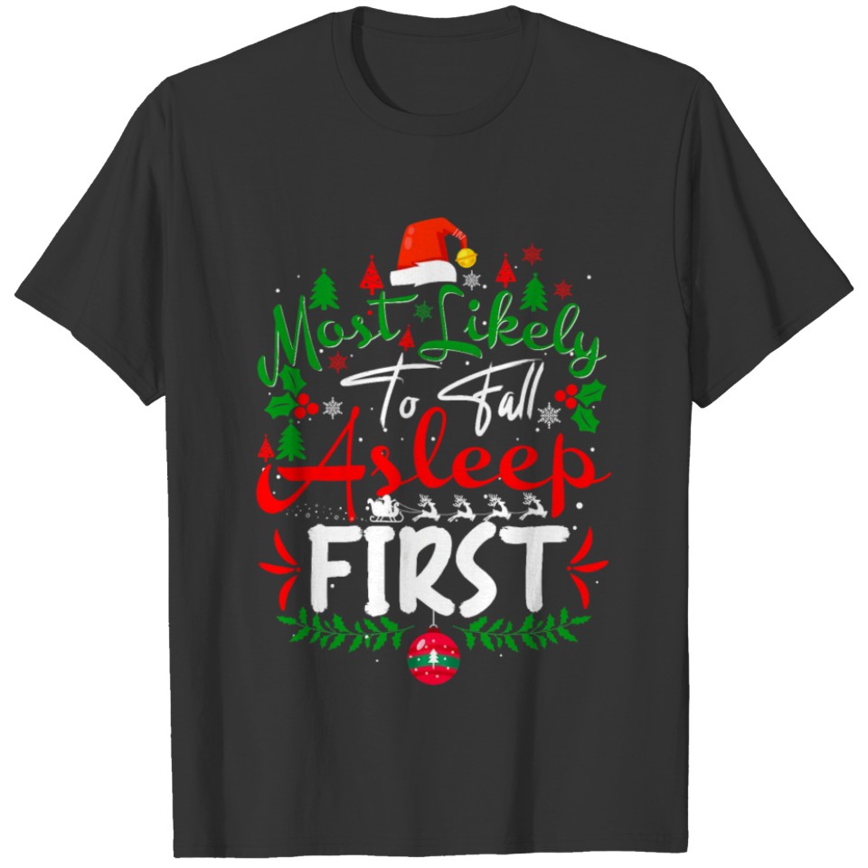 Most Likely to Fall Asleep First Humor Christmas P T-shirt