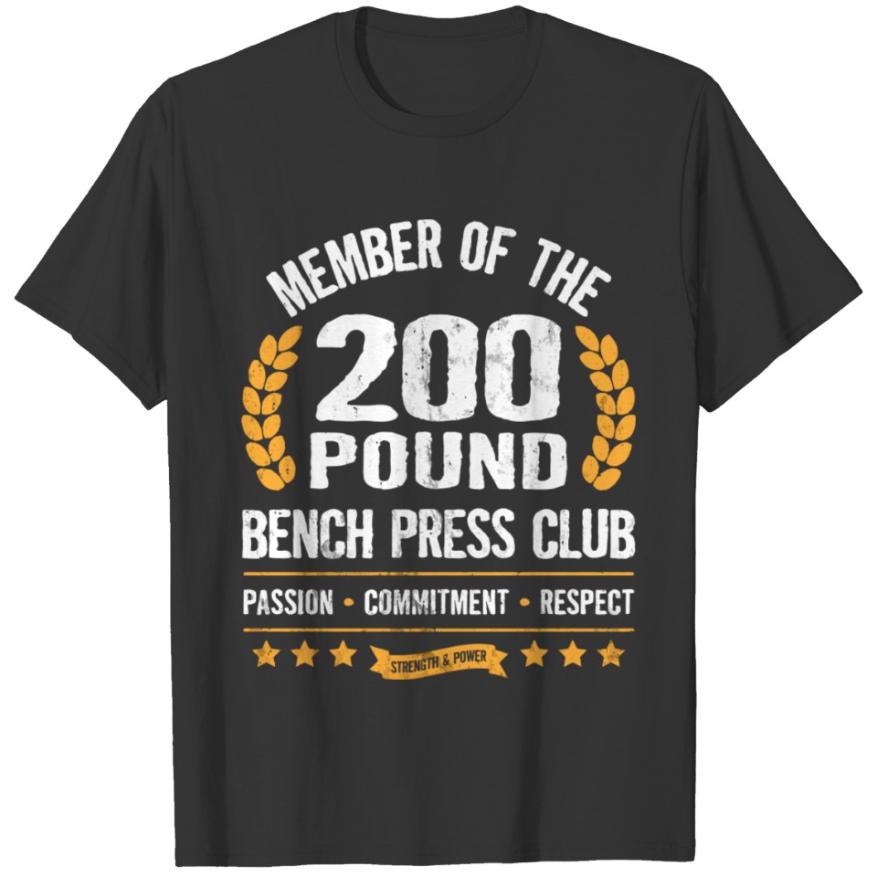 200 Pound Bench Press Club Strong Men Women Gym T Shirts
