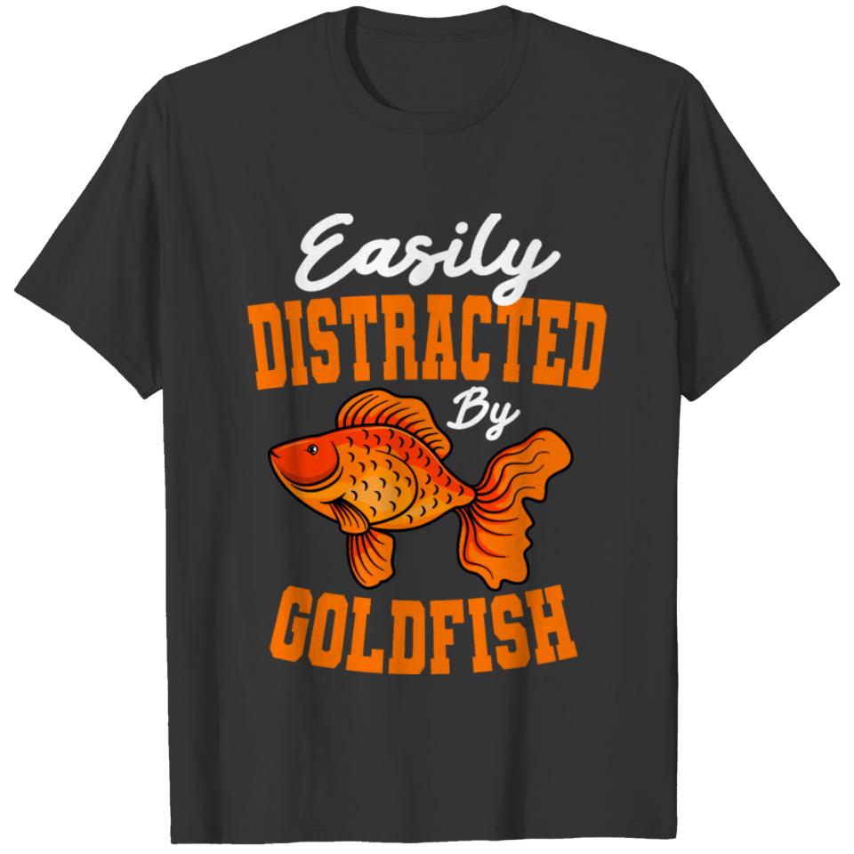 Easily Distracted By Goldfish T-shirt