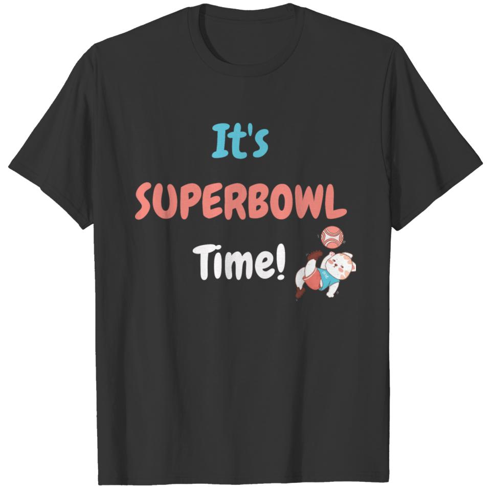 It's SUPERBOWL Time funny T Shirts