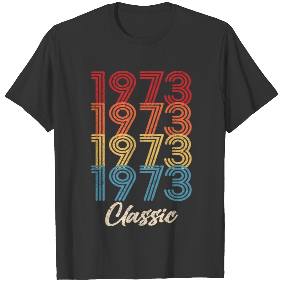 1973 Classic Vintage 1973 Gift Men Women Born Made T Shirts