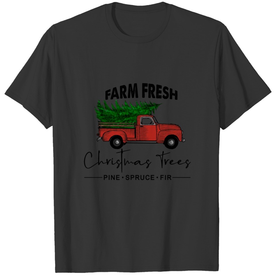 Farm Fresh christmas trees pine spruce T-shirt
