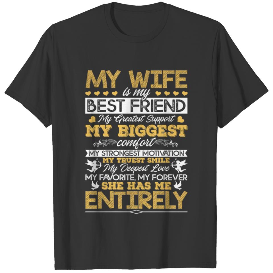 My Wife Is My Best Friend My Greatest Support My B T-shirt