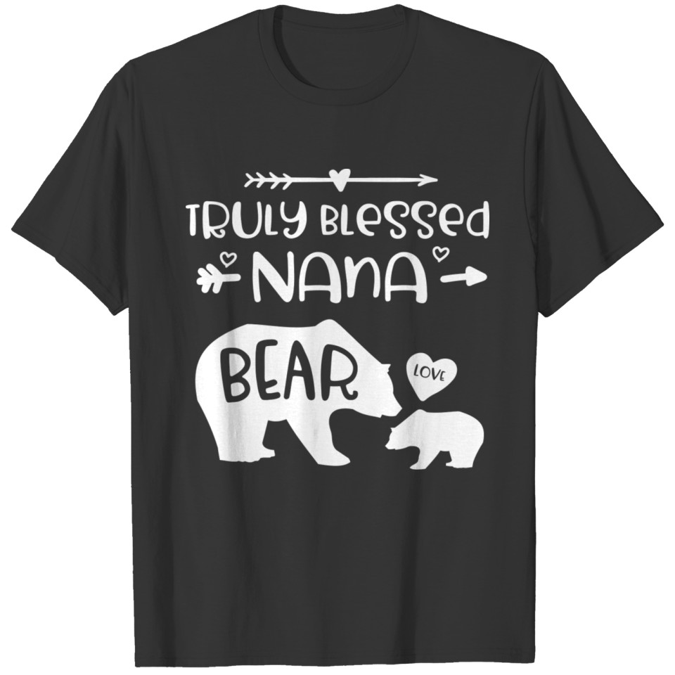 Truly Blessed Nana Bear Nana Gift T Shirts