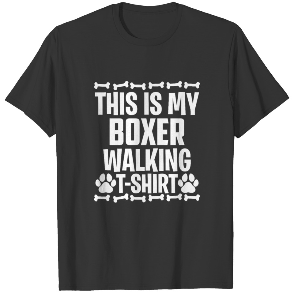 This Is My Boxer Walking T Shirts