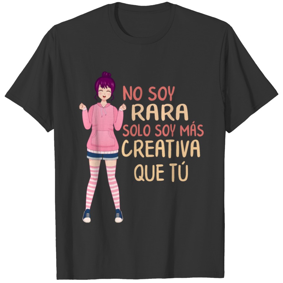 No soy raro, solo soy más creativo que tú, T-shirt