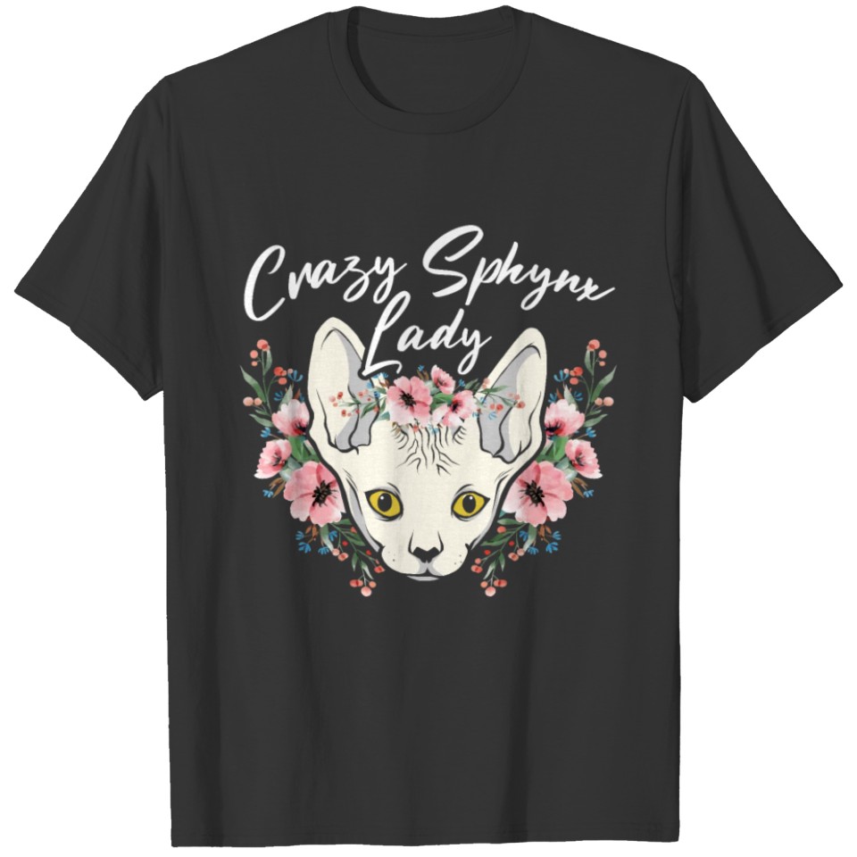 Crazy Sphynx Lady Cat Owner Feline Hairless Kitty T-shirt