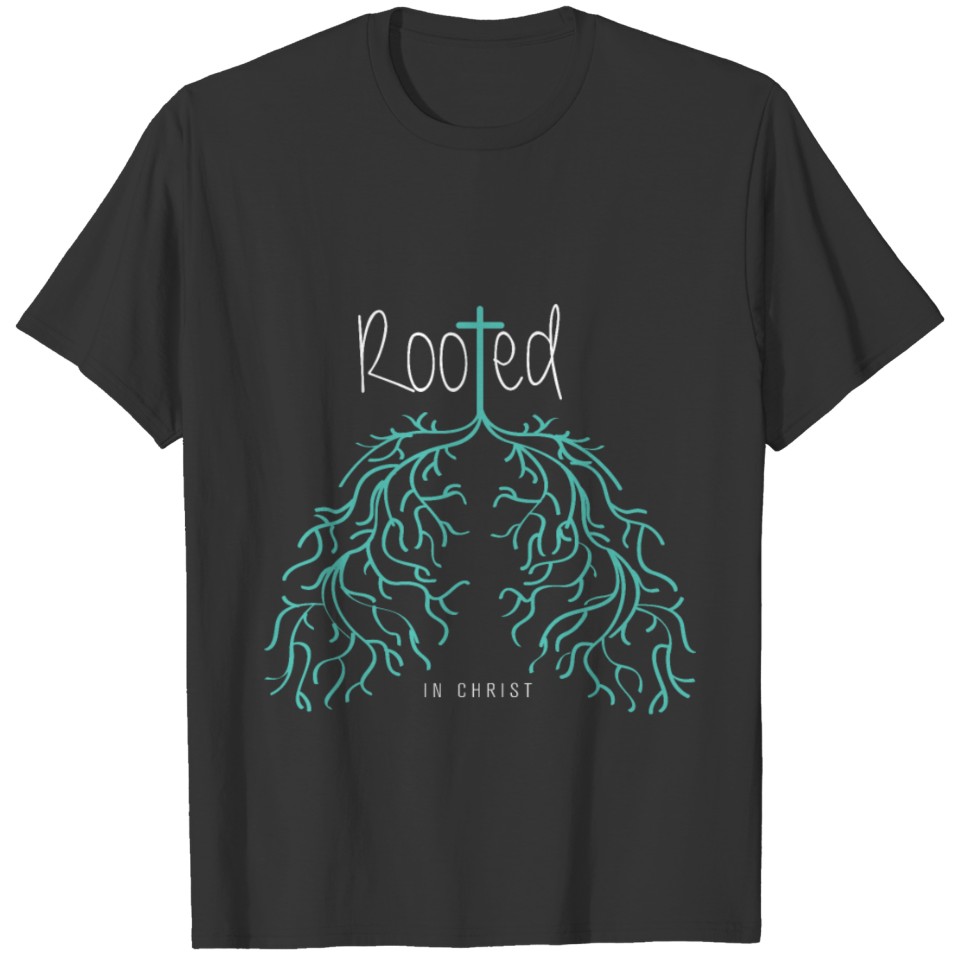 Rooted in Christ, religious design T-shirt