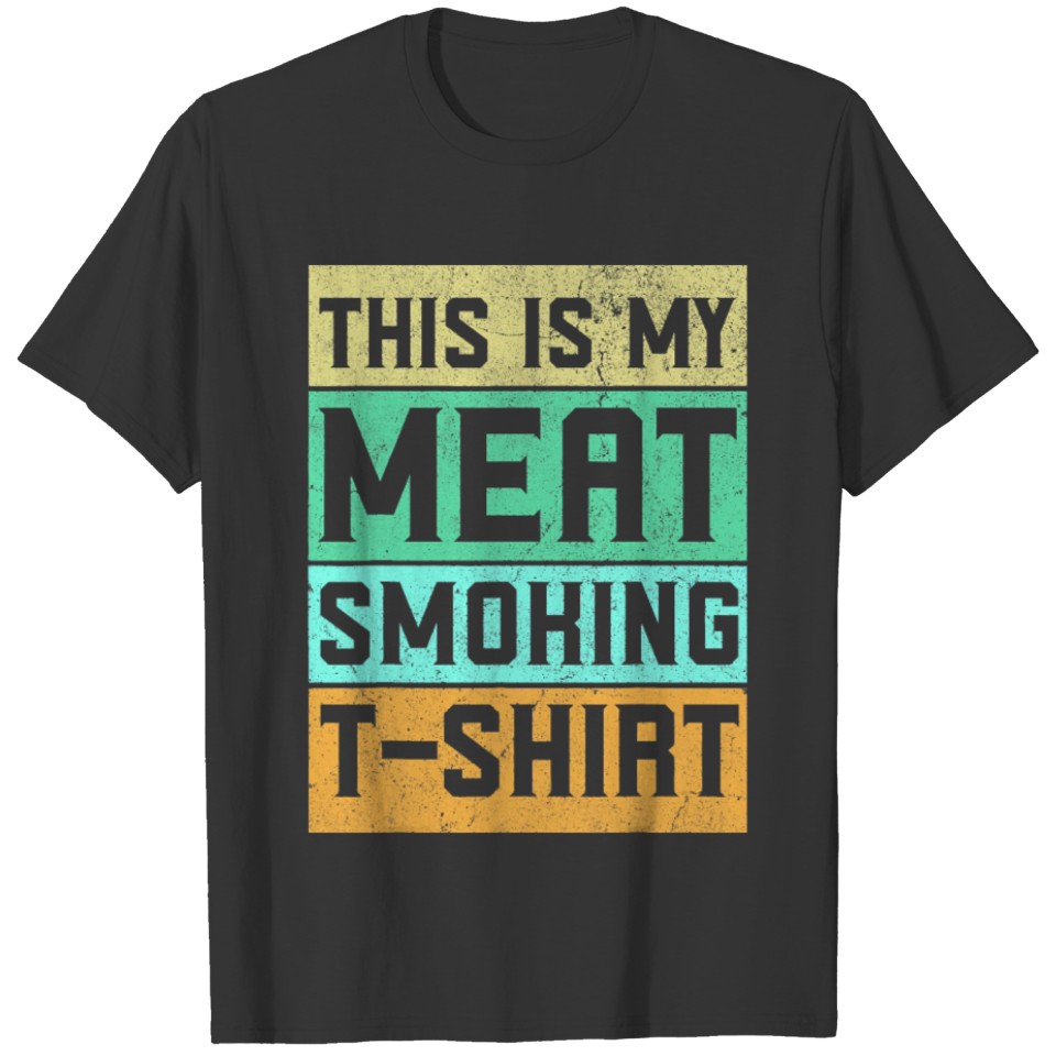 Funny Meat Smoking BBQ Grill Lover Smoke Meat Pit T-shirt