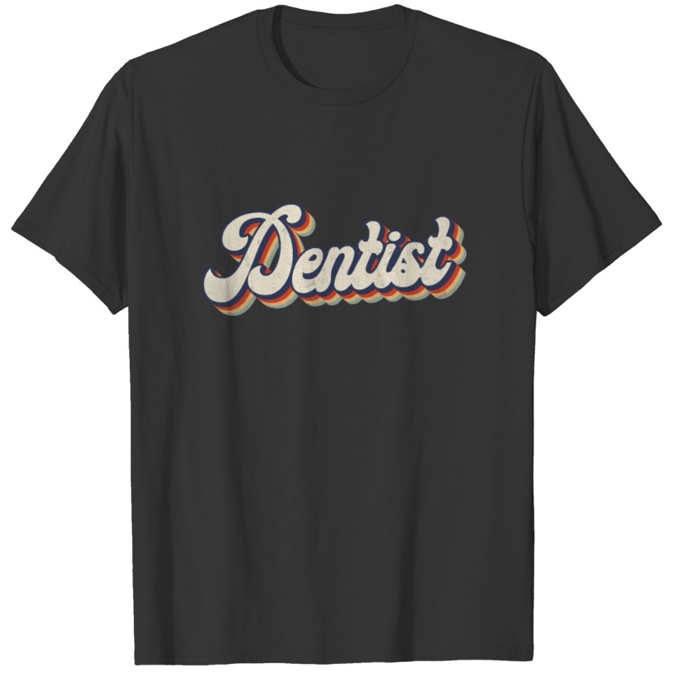 Dentist Retro Vintage Dentist T-shirt