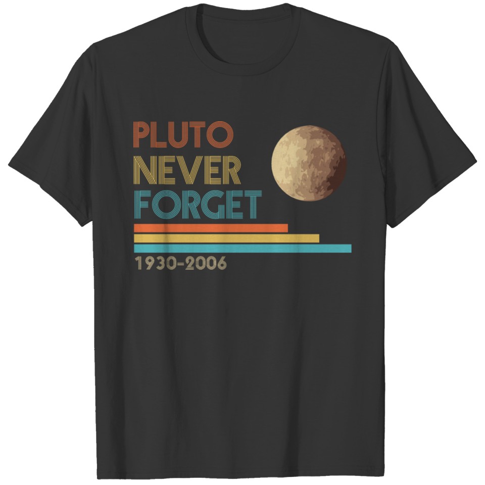 Pluto Never Forget 1930-2006 T-shirt