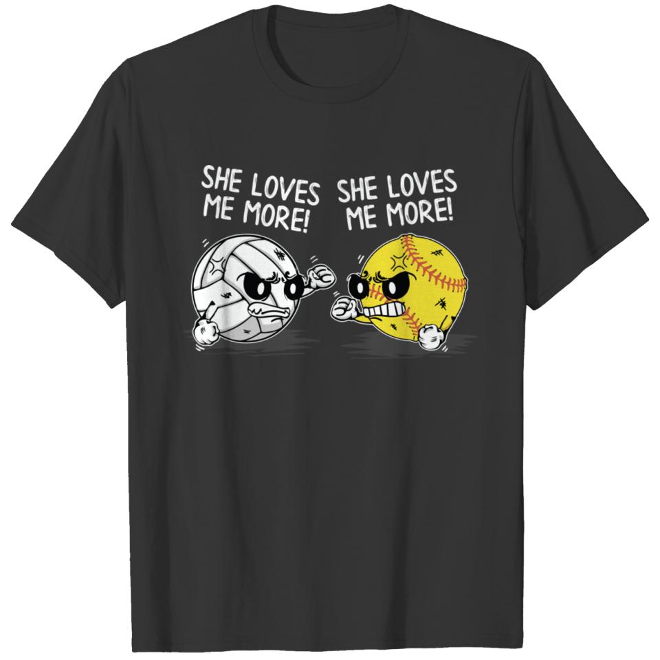She Loves Me More Volleyball Softball Funny Sports T-shirt