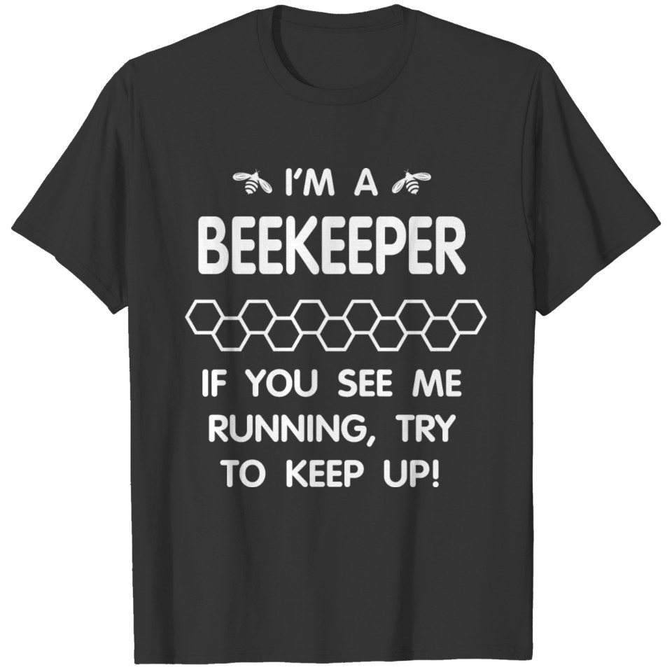 I'm a beekeeper honey honeycomb apiary T-shirt
