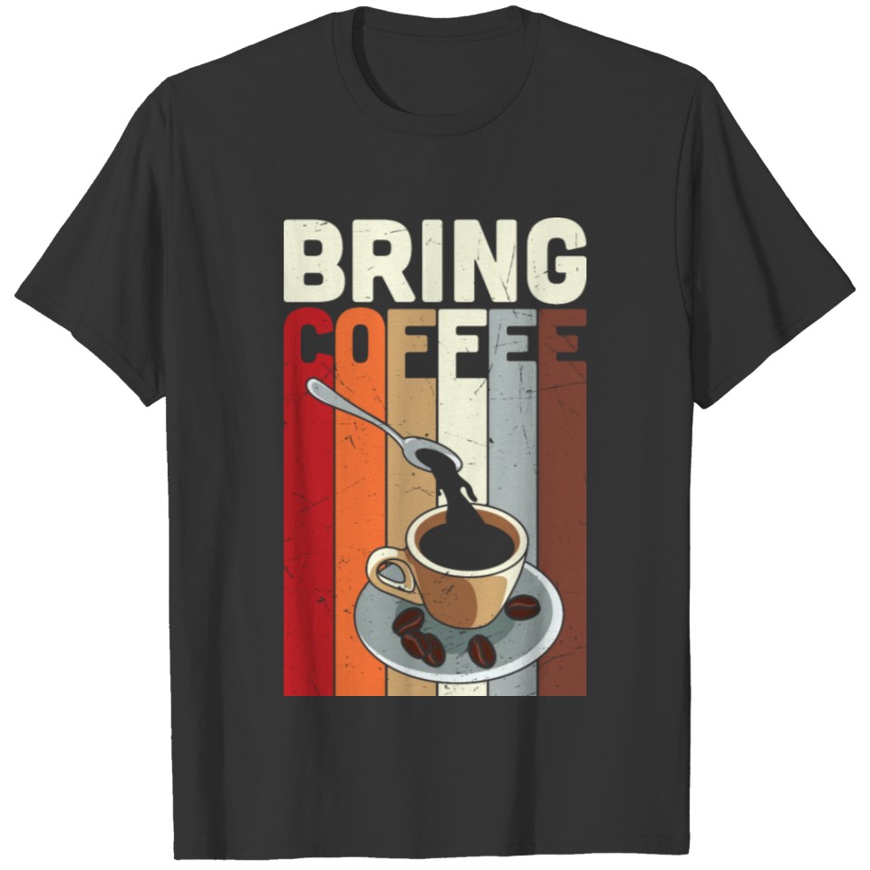Coffee Funny Saying T Shirts