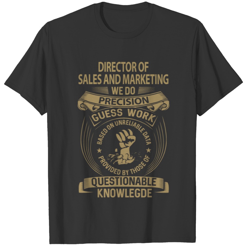 Director Of Sales And Marketing T Shirt - We Do Pr T-shirt