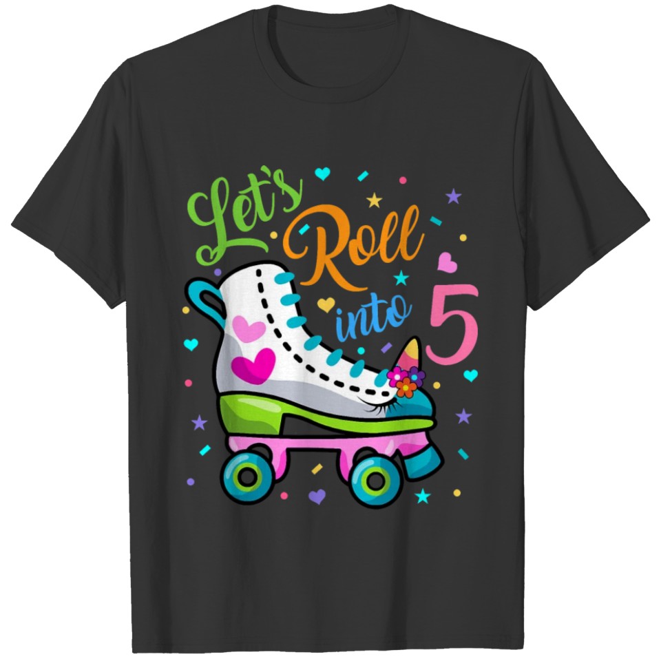 Let s Rolling Into 5 Years Old 5th Birthday Skatin T-shirt