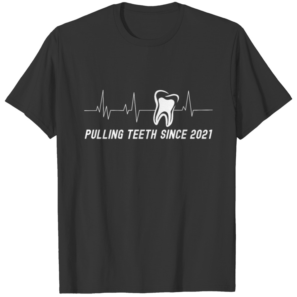 Dentist Tooth Heartbeat Pulling T-shirt
