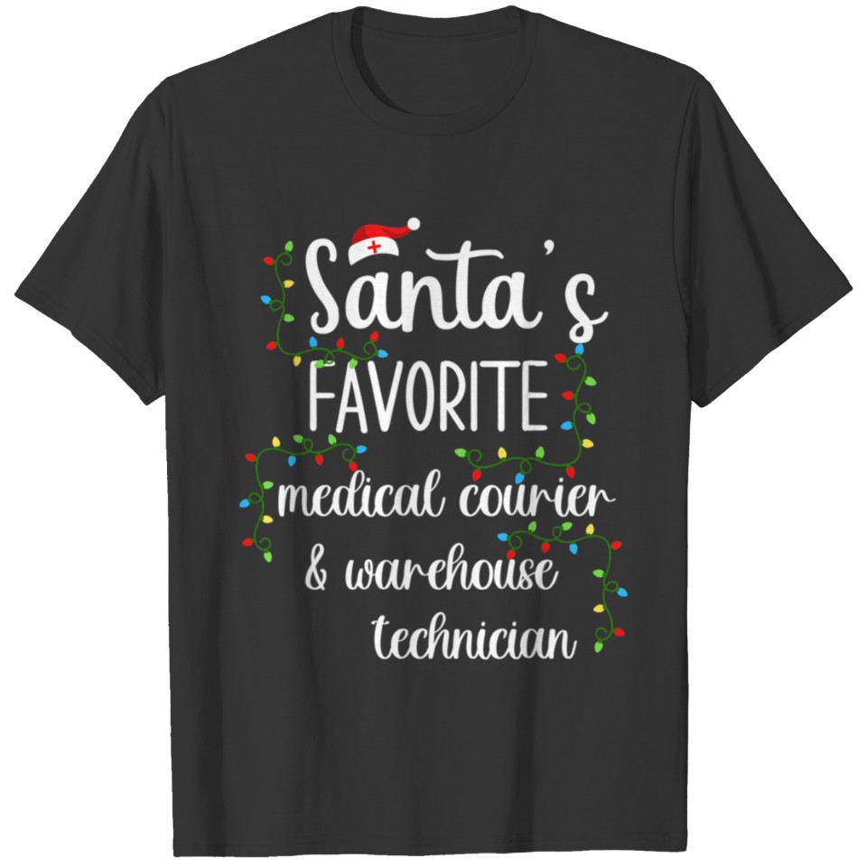 Santa's Fav Medical Courier and Warehouse Technici T-shirt