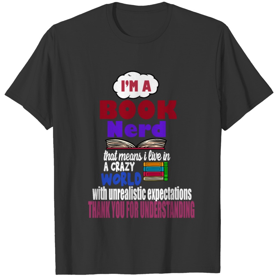 I'm A Book Nerd Crazy world T-shirt