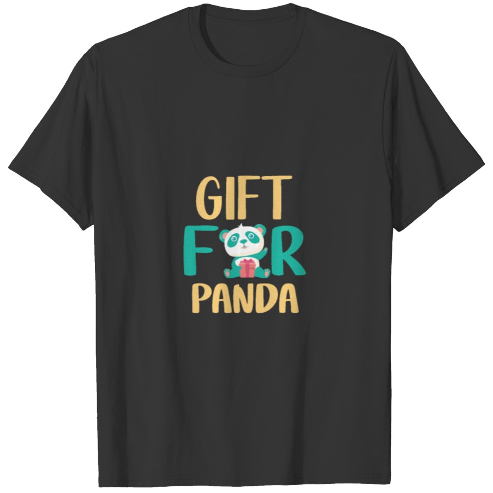 Gift For Panda T-shirt
